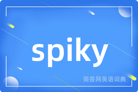 spiky
