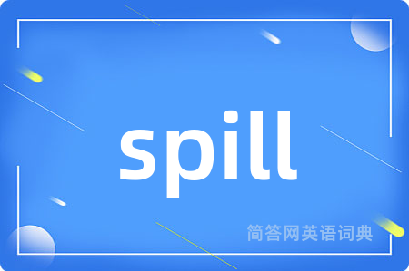 spill