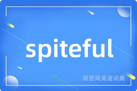 spiteful