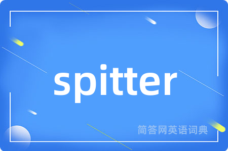 spitter