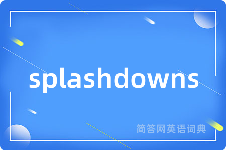 splashdowns