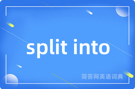 split into