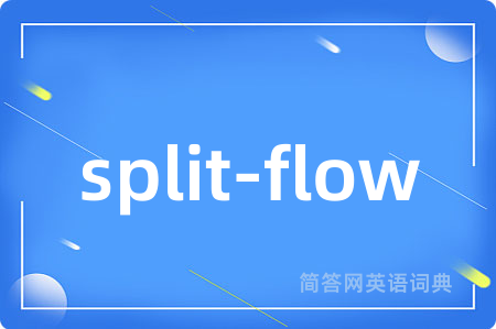 split-flow