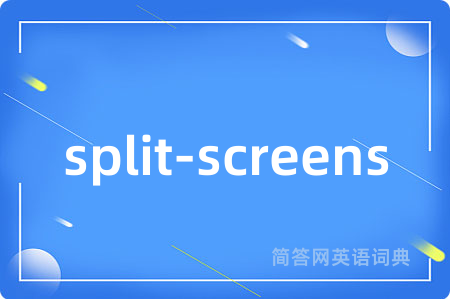 split-screens