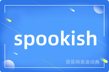 spookish