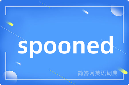 spooned
