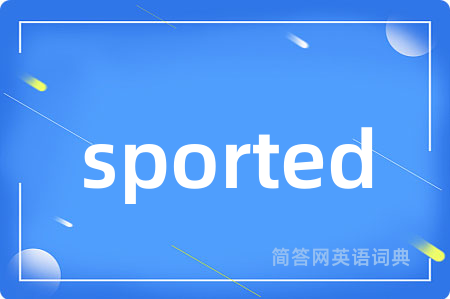 sported