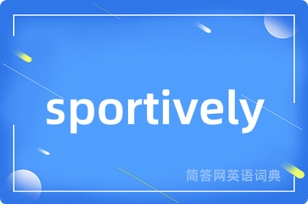 sportively