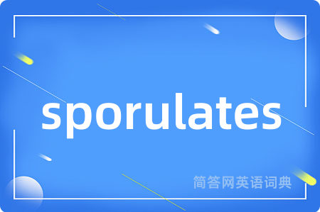 sporulates