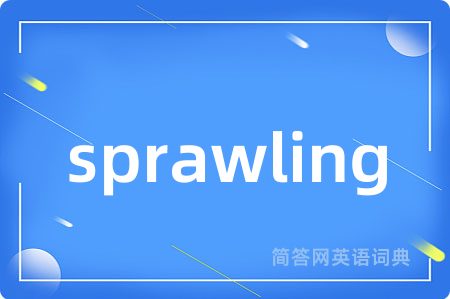 sprawling