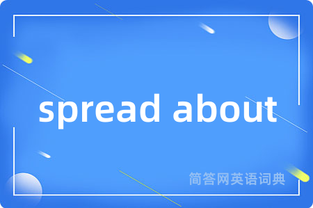 spread about