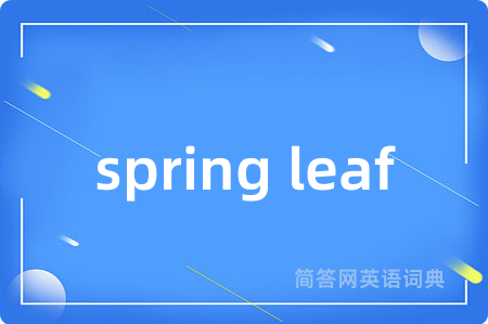 spring leaf