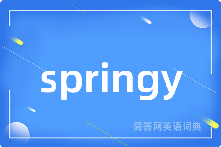 springy