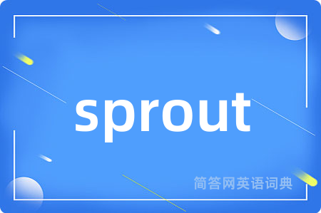 sprout