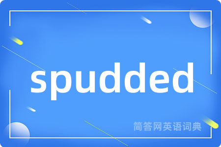 spudded