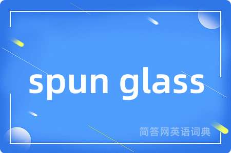 spun glass