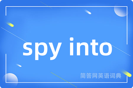 spy into