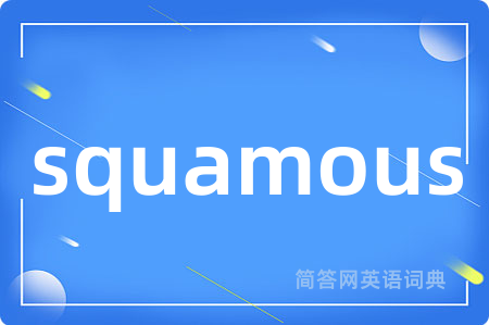 squamous