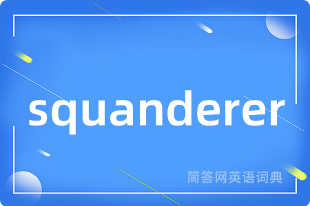 squanderer