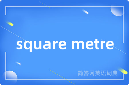 square metre