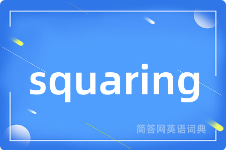 squaring