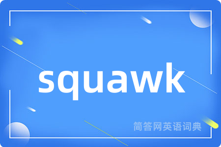 squawk