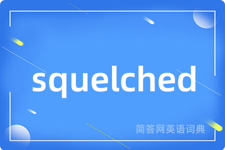 squelched