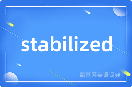stabilized