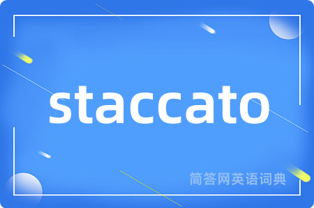 staccato
