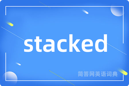 stacked