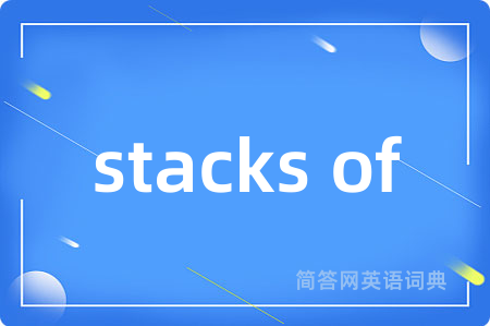 stacks of