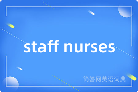staff nurses