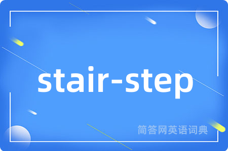 stair-step