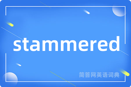 stammered