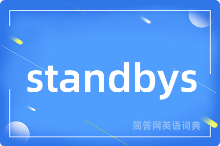 standbys