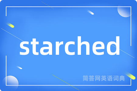 starched