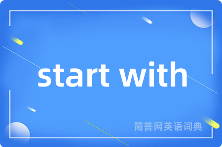 start with