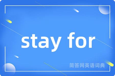 stay for