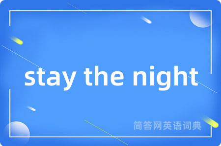stay the night