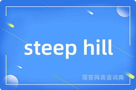 steep hill