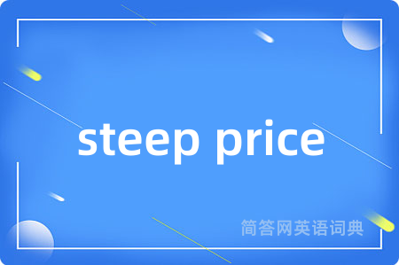 steep price