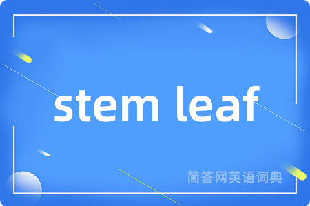 stem leaf