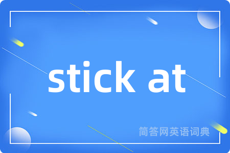 stick at