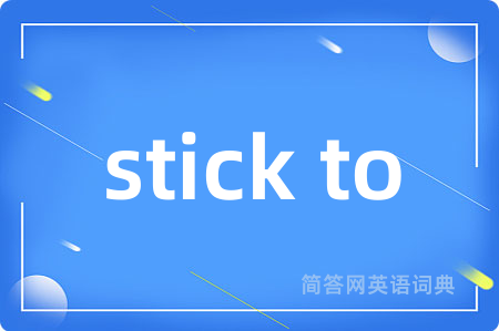 stick to