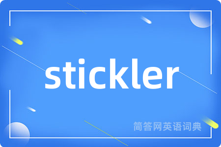stickler