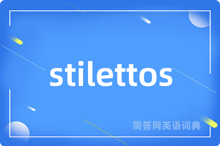 stilettos