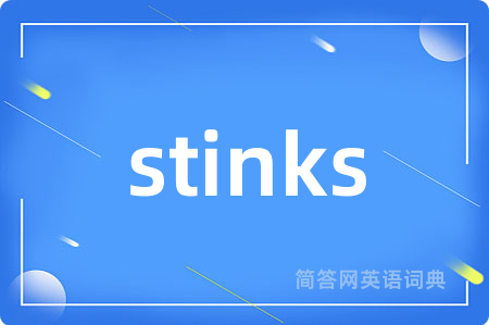 stinks