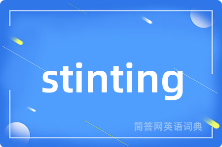 stinting