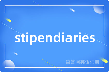 stipendiaries