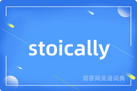 stoically